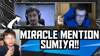 SUMIYA REACT TO MIRACLES INTERVIEW   MIRACLE MENTION SUMIYA   Dota 2 Gameplay [upl. by Akcirederf929]