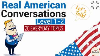 Real American English Conversations  24 Daily Topics Level 12  Part 1 [upl. by Adaiha758]