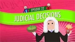 Judicial Decisions Crash Course Government and Politics 22 [upl. by Ertnod]