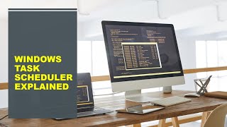 Windows Task Scheduler Explained [upl. by Kabob363]