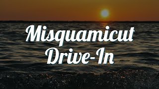 Misquamicut Drive In [upl. by Buddy790]