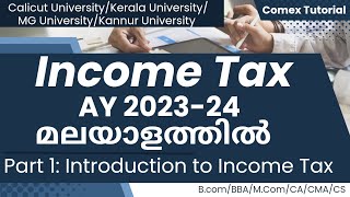 Income TaxPart 1Introduction to Income Tax AY202324Malayalam [upl. by Hcardahs810]