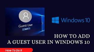 How To Add A Guest Account in Windows 10 [upl. by Ange]