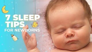 7 Sleep Tips for Newborns Help Your Newborn Sleep [upl. by Arakaj]