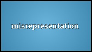 Misrepresentation Meaning [upl. by Niraa]