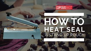 HOWTO Heat Seal a Stand Up Pouch  Copious Bags® [upl. by Graeme899]