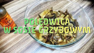 Polędwica wieprzowa w sosie grzybowym  przepis krok po kroku [upl. by Reitrac48]