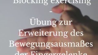 Ergotherapie Handtherapie blocking exercising Bewegungsausmaß Finger erweitern [upl. by Dlorej500]