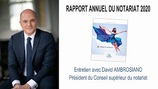 Rapport annuel des notaires de France 2020  Edito de Maître David AMBROSIANO [upl. by Rifkin]