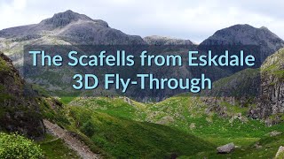 The Scafells from Eskdale 3D Aerial FlyThrough of the Route Scafell Pike amp Scafell via Lords Rake [upl. by Nabois157]