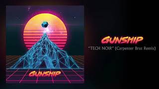 GUNSHIP  Tech Noir Carpenter Brut Remix Official Audio [upl. by Htenay]