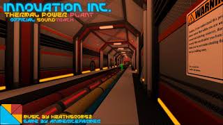 Innovation Inc Thermal Power Plant OST  Heat Affinity Meltdown OST 2 [upl. by Boniface]