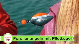 9 Forellenangeln Die Pilotkugel Montage [upl. by Euqilegna787]