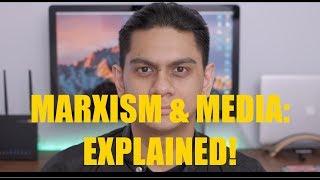 Marxism amp Media Explained [upl. by Alyakcim]