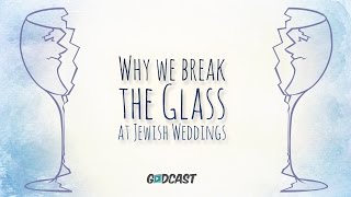 Why We Break the Glass at Jewish Weddings [upl. by O'Neill]