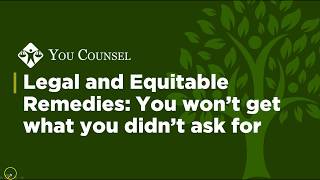 Legal and Equitable Remedies You Wont Get What You Didnt Ask For [upl. by Cecil892]