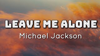 Michael Jackson  Leave Me Alone Lyrics Video [upl. by Yks]