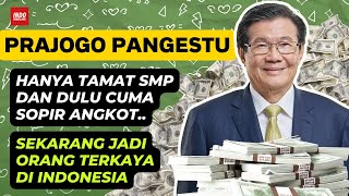 KISAH PRAJOGO PANGESTU ORANG TERKAYA DI INDONESIA [upl. by Brana]