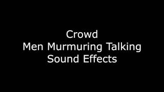 Crowd Men Murmuring Talking Sound Effects [upl. by Byers]