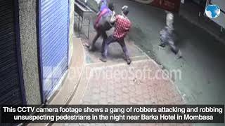 How robbers attack unsuspecting members of the public CCTV footage near Barka Hotel Mombasa reveals [upl. by Guglielmo]