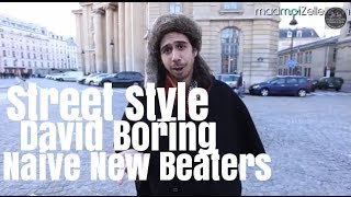 David Boring Naive New Beaters le Street Style [upl. by Ardith123]