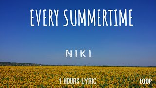 NIKI  Every Summertime Lyrics 1 Hour Loop [upl. by Thalia]