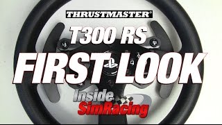 Thrustmaster T300RS First Look by Inside Sim Racing [upl. by Salchunas339]