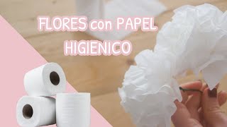 Como hacer FLORES con PAPEL HIGIENICO [upl. by Reh]