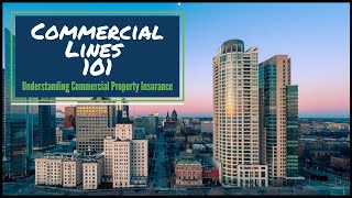 Understanding Commercial Property Insurance Commercial Lines 101  School For Insurance [upl. by Cordelie]