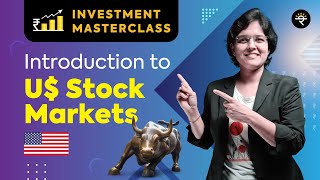 Introduction to US Stock Markets  Investment Masterclass [upl. by Hulton]