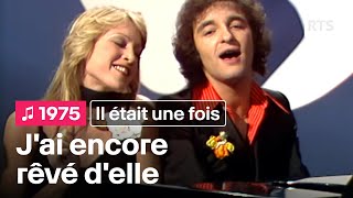 Il était une fois  Jai encore rêvé delle 1975 [upl. by Espy796]