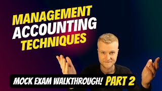 AAT Level 3  Management Accounting Techniques MATS  Exam Walkthrough  Part 2 [upl. by Karleen]