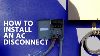 How to Install an AC Disconnect [upl. by Asille]