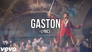 Beauty amp The Beast  Gaston Lyrics HD [upl. by Jarret557]