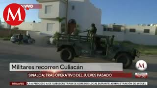 Tras balaceras fuerzas militares patrullan Culiacán [upl. by Aline]