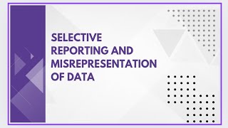 Selective reporting and misrepresentation of data [upl. by Eul506]