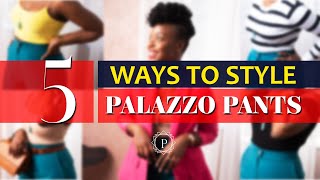 HOW TO STYLE PALAZZO PANTS 5 WAYS [upl. by Atalaya]