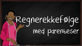 Regnerekkefølge med parenteser [upl. by Iggem]