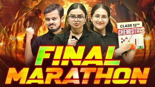 Class 12th Endgame  FINAL CHEMISTRY MARATHON🔥  Class 12 Board Exam [upl. by Tnek]