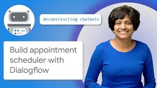 How to Build an Appointment Scheduler with Dialogflow [upl. by Earley]