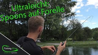 Ultraleicht Fischen mit Spoons auf Forelle  Tutorial  FishingKingde [upl. by Elder]