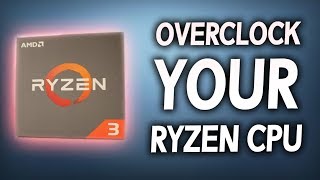 How to OVERCLOCK Ryzen 3 Super Easy Beginners Tutorial [upl. by Spohr]