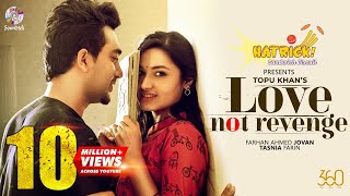 Love Not Revenge  Jovan  Tasnia Farin  Topu Khan  Bangla Natok 2021  Romantic Natok 2021 [upl. by Llewop]