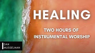 Healing  Two Hours of Instrumental Worship  Prayer Music  Sleep Music  Spontaneous Worship [upl. by Bergin]