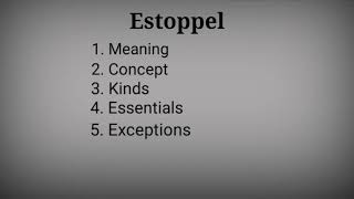 Estoppel Part 1 Meaning and concept of estoppel [upl. by Delanos]