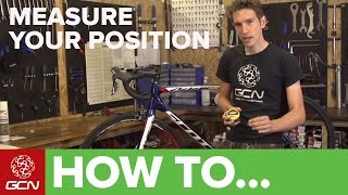 How To Measure Your Position On The Bike – Bike Fit [upl. by Ecirtemed]