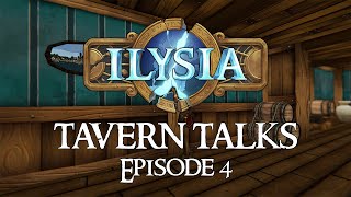 Ilysia  Tavern Talk Episode 4 [upl. by Adriano]