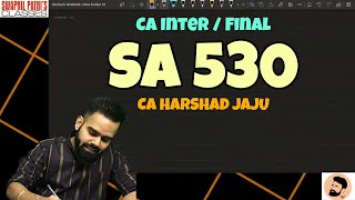 SA 530  AUDIT SAMPLING  CA INTER  CA FINAL  COMPLETE  REVISION  CA HARSHAD JAJU [upl. by Schweiker]