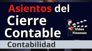 Asientos de cierre y cierre de cuentas contables Realizar el cierre de ingresos costos y gastos [upl. by Annotahs]