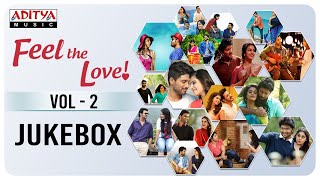 Feel The Love Vol2  Melody Songs Jukebox  Telugu Songs [upl. by Fanchon]